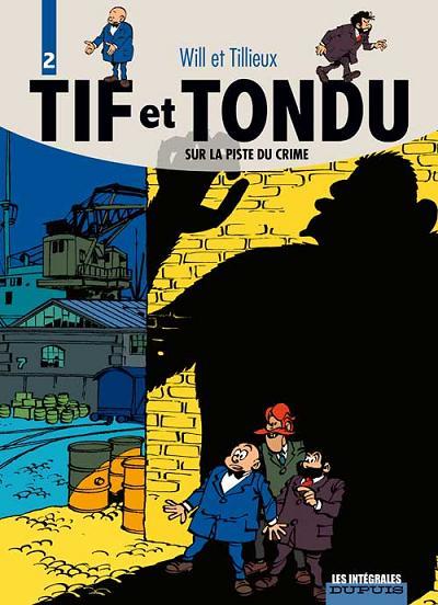 
Tif et Tondu (Les intégrales) 2 Sur la piste du crime
