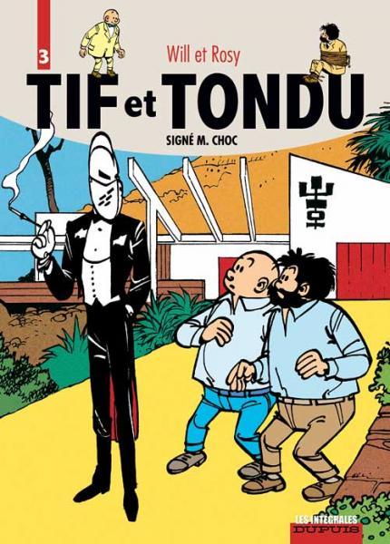 Tif et Tondu (Les intégrales) 3 Signé M. Choc
