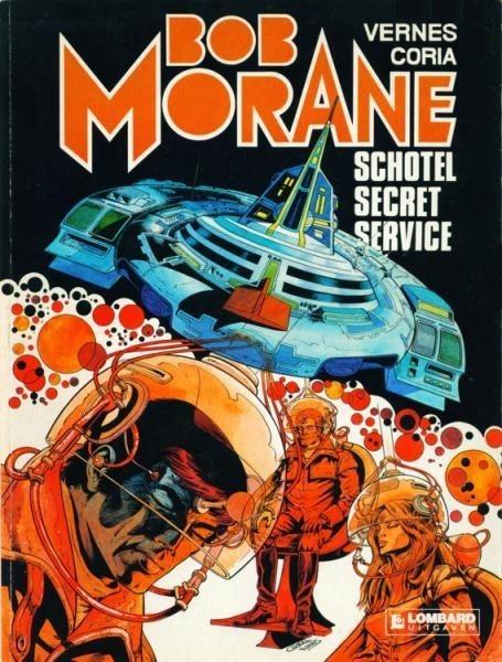 Bob Morane (Lombard/Helmond) 12 Schotel secret service