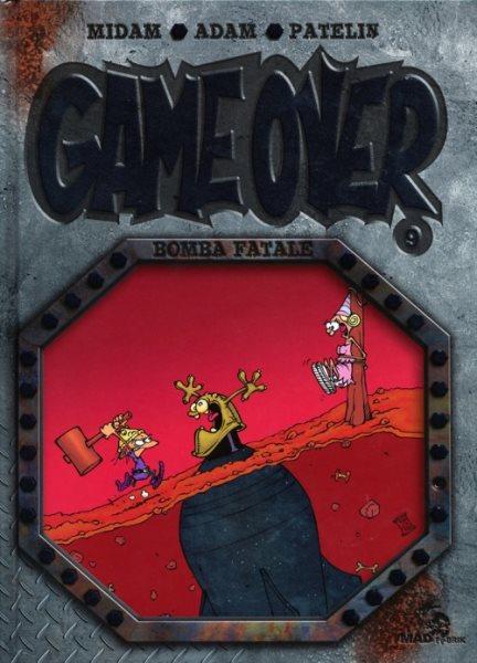
Game over 9 Bomba fatale
