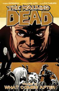 The Walking Dead INT 18 What Comes After