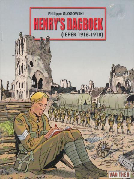 
Henry's dagboek 1 Henry's Dagboek (Ieper 1916-1918)
