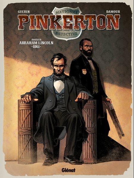 Pinkerton 2 Dossier Abraham Lincoln - 1861