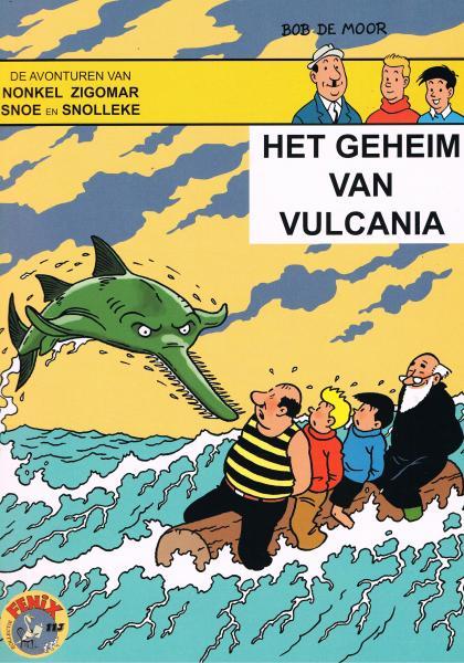 
Nonkel Zigomar, Snoe en Snolleke (Fenix - Brabant Strip) 6 Het geheim van Vulcania
