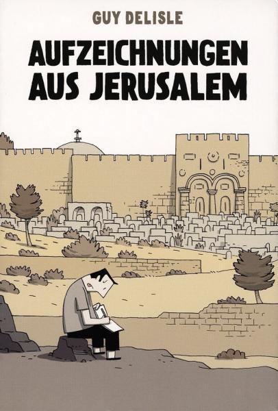 Jeruzalem 1 Aufzeichnungen aus Jerusalem