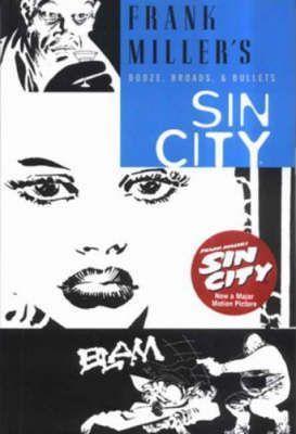 Frank Miller's Sin City 6 Booze, Broads & Bullets