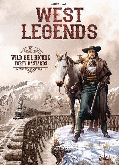 
West legends 5 Wild Bill Hickok - Forty bastards
