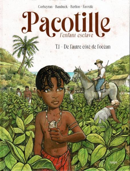 Pacotille - L'enfant esclave 1 De l'autre côté de l'océan