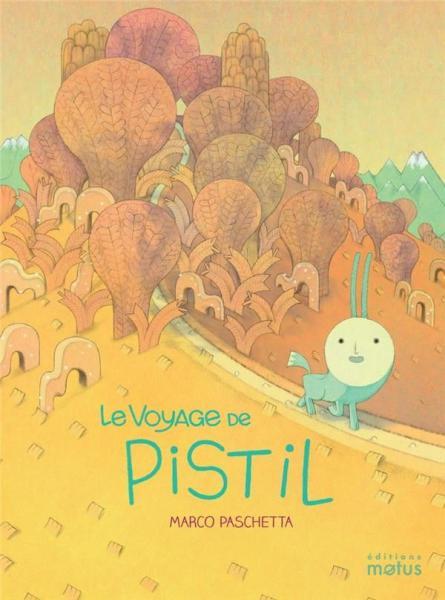 Le voyage de Pistil 1 Le voyage de Pistil