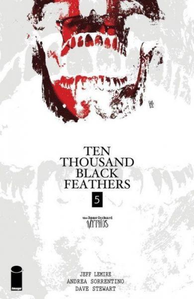 
The Bone Orchard: Ten Thousand Black Feathers 5 Issue #5
