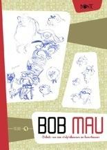 
Bob Mau - Schets van een striptekenaar en kunstenaar 4 Bob Mau - Schets van een striptekenaar en kunstenaar (4)

